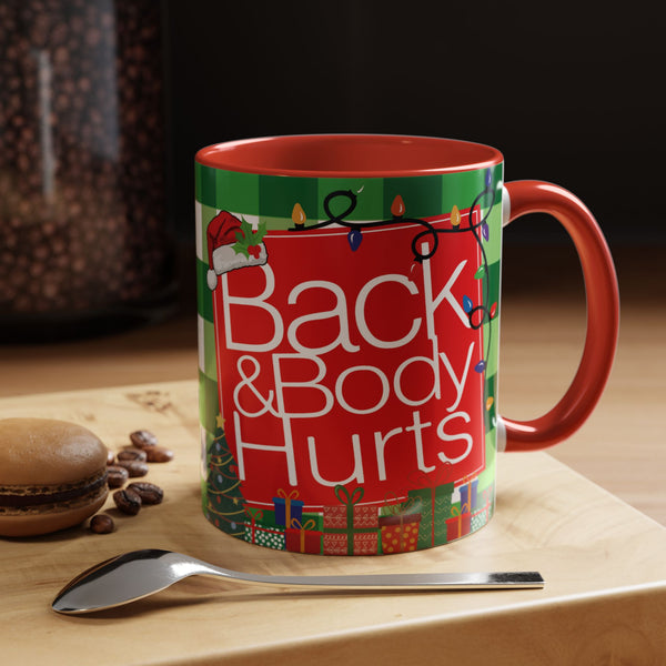 Christmas 'Back and Body Hurts' Coffee Mug — Funny Holiday Humor Gift (11/15oz) - The Luxx Express