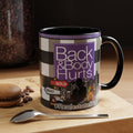 Real Estate Life — Back and Body Hurts Accent Coffee Mug (11/15oz) - The Luxx Express