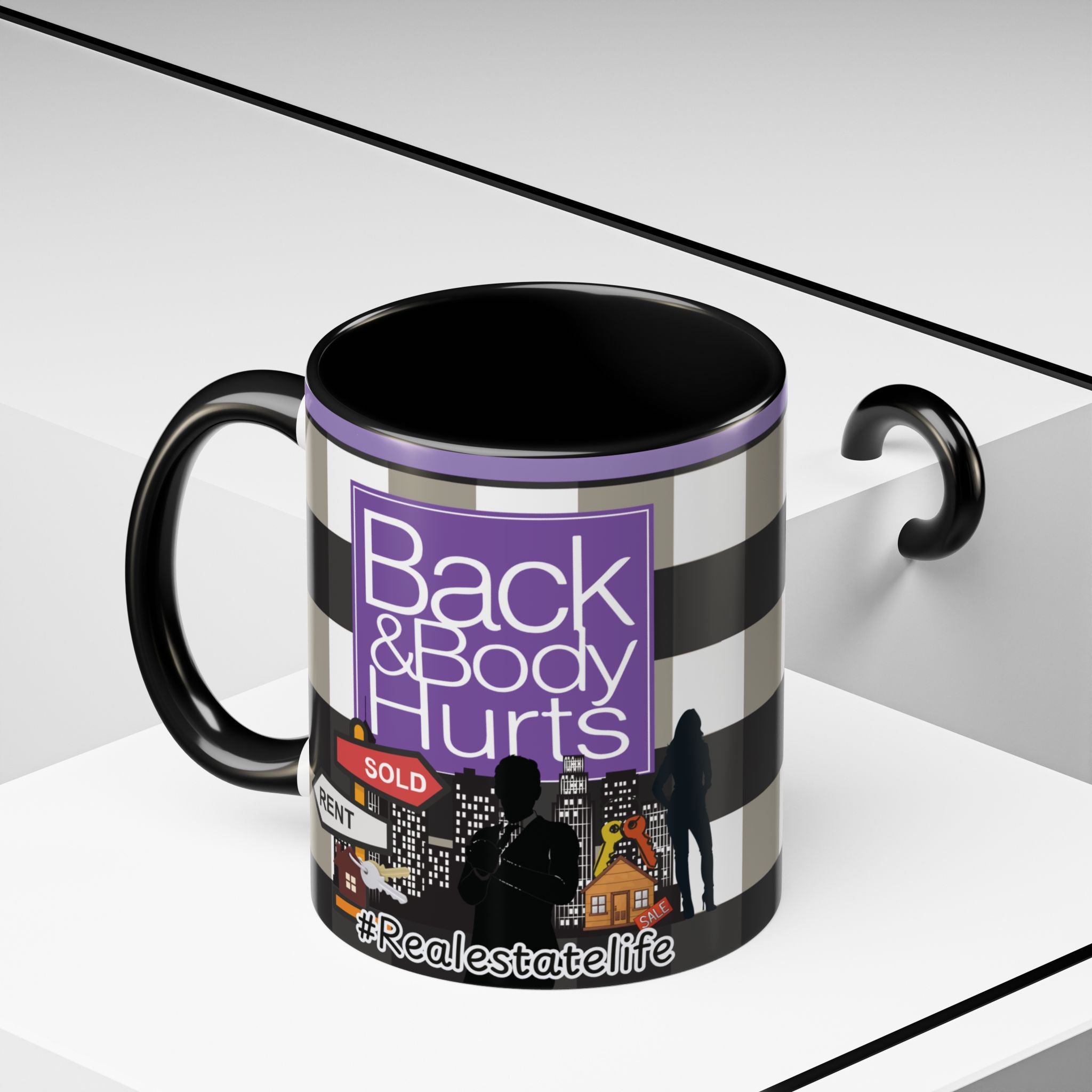 Real Estate Life — Back and Body Hurts Accent Coffee Mug (11/15oz) - The Luxx Express
