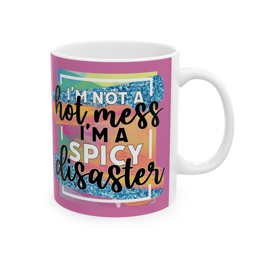 Spicy Disaster Ceramic Mug 11oz