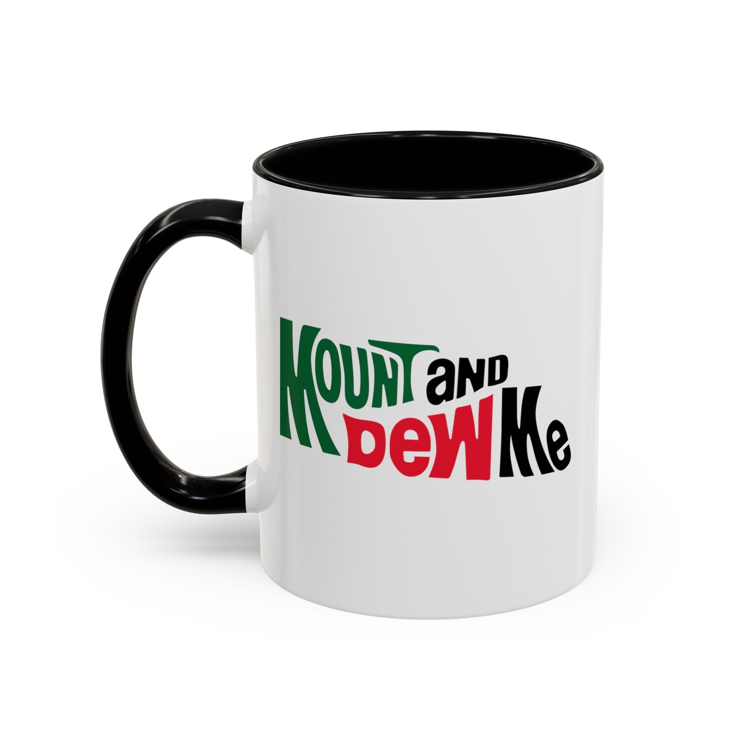 Mount and Dew Me Mug