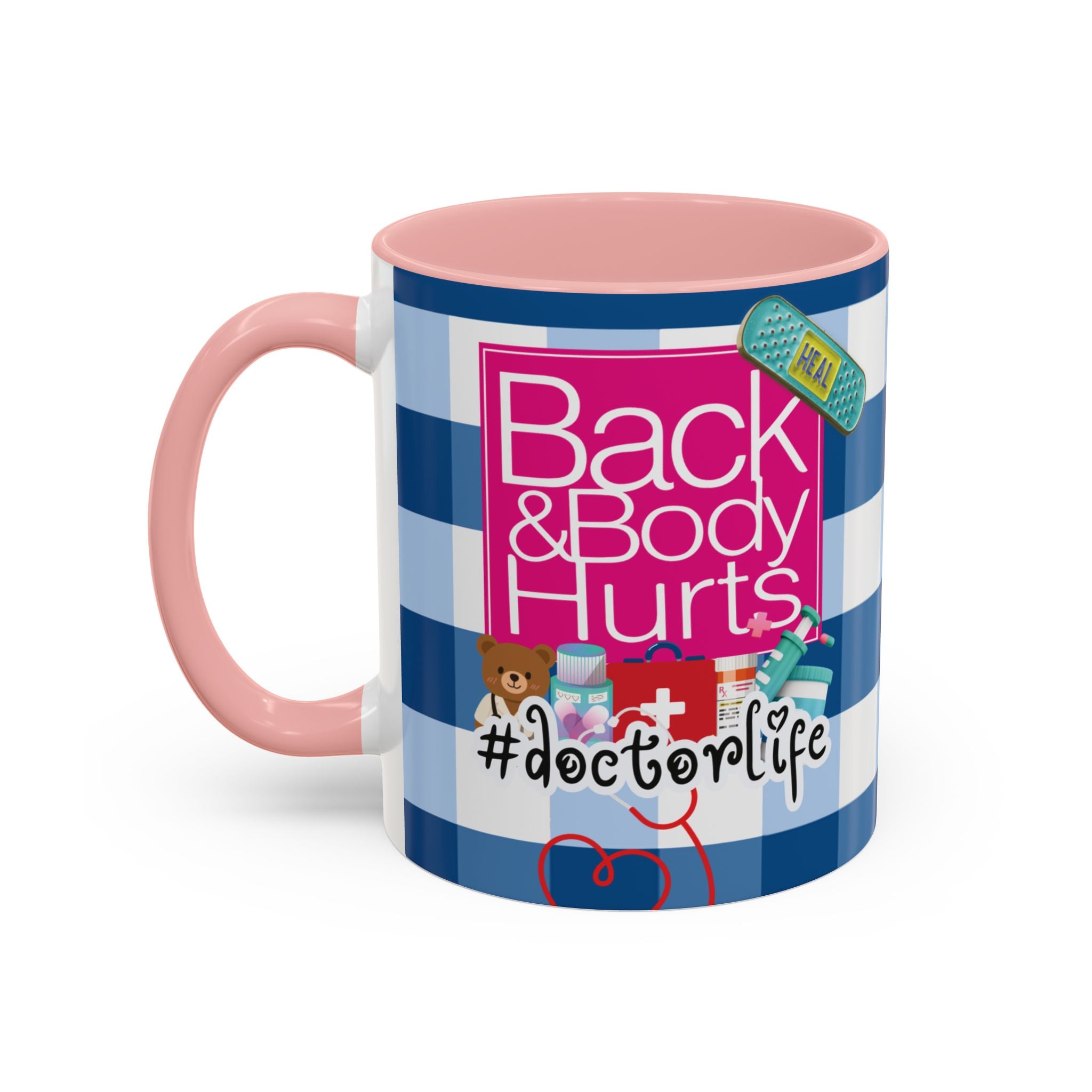 Doctor Life Coffee Mug — “Back and Body Hurts” (11/15oz) - The Luxx Express