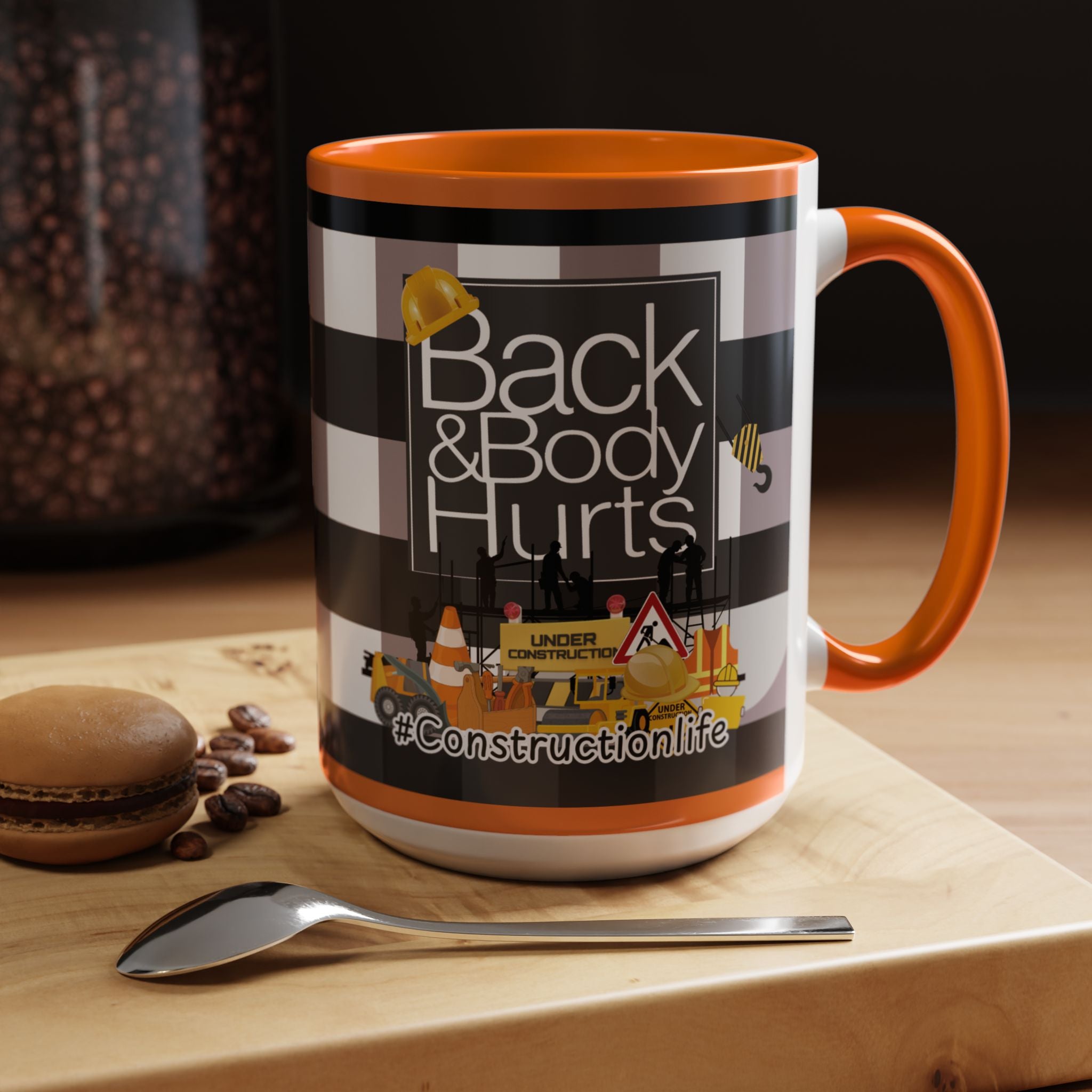 Construction Worker Life "Back and Body Hurts" Accent Coffee Mug - The Luxx Express