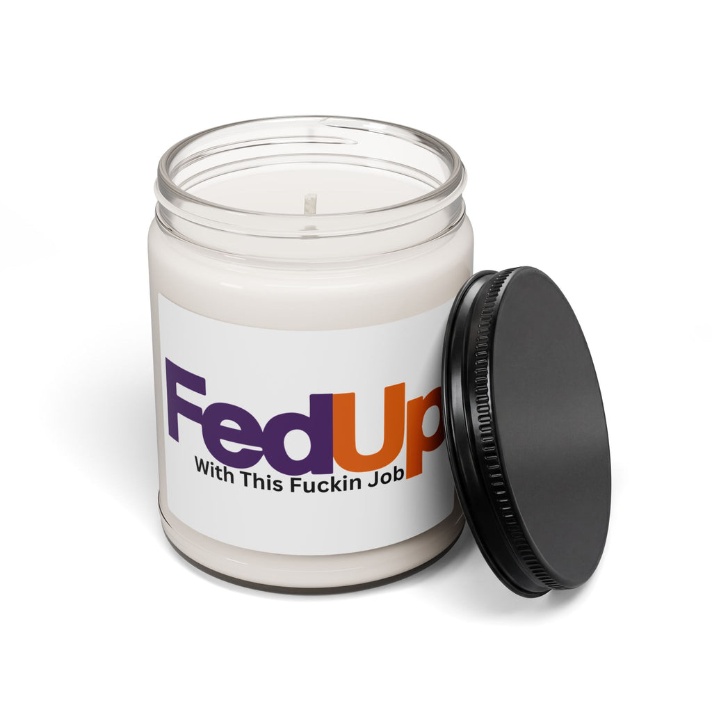 FedUp with This Fuckin Job Aromatherapy Candle, Glass Jar Soy Wax Blend, 9oz, Gift for Home, Relaxing Scent, Eco - Friendly, Handmade - The Luxx Express