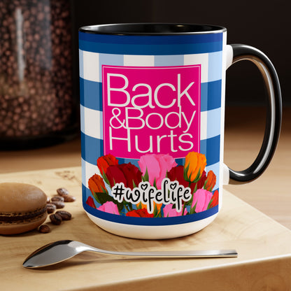 Wife Life Back and Body Hurts Mug