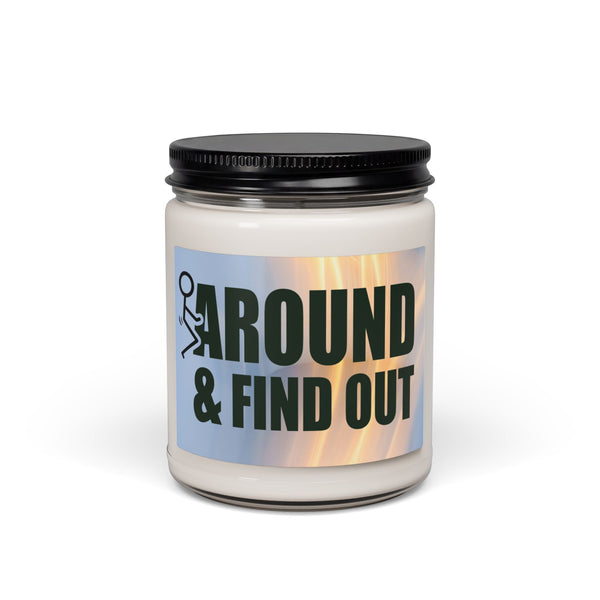Fuck Around and Find Out Funny Aromatherapy Candle, Glass Jar Soy Wax Blend, 9oz, Gift for Home, Relaxing Scent, Eco - Friendly, Handmade - The Luxx Express