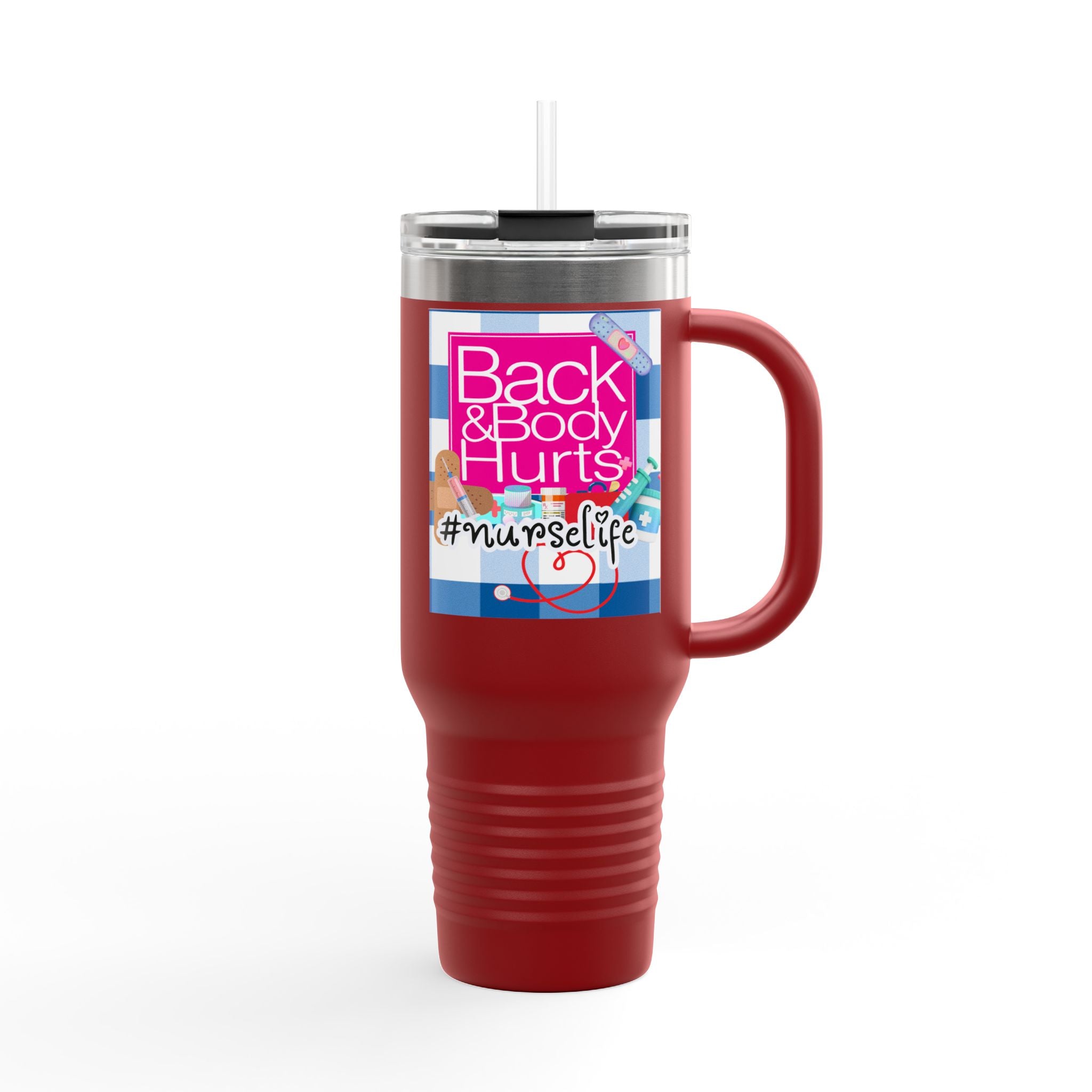 40oz Insulated Travel Mug — "Back and Body Hurts" Nurse Edition Comfort Tumbler - The Luxx Express