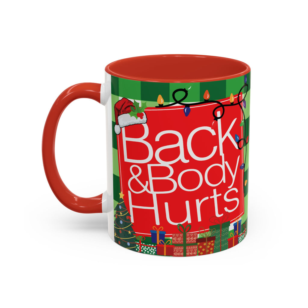 Christmas 'Back and Body Hurts' Coffee Mug — Funny Holiday Humor Gift (11/15oz) - The Luxx Express