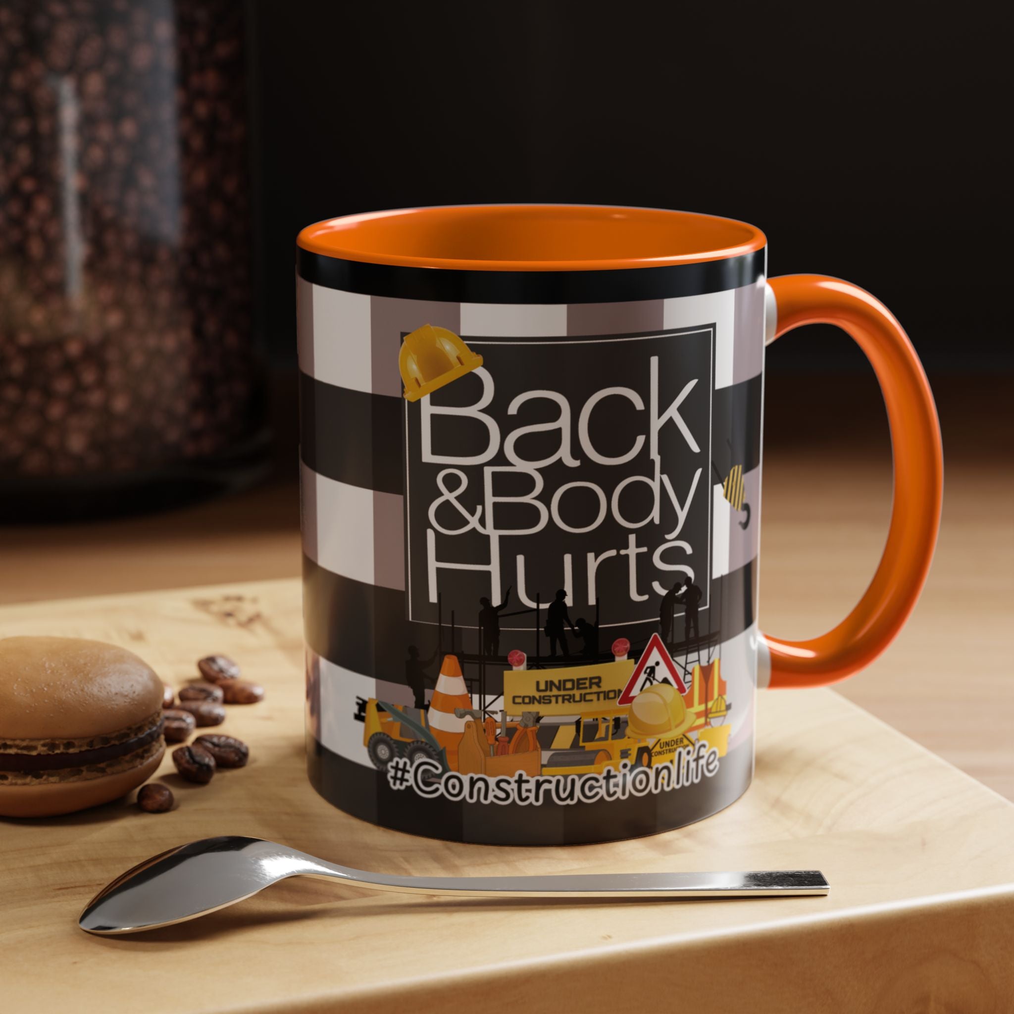 Construction Worker Life "Back and Body Hurts" Accent Coffee Mug - The Luxx Express