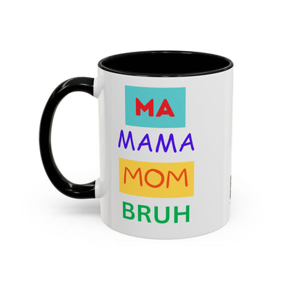 Ma Mama Mom Bruh Funny Coffee Mug