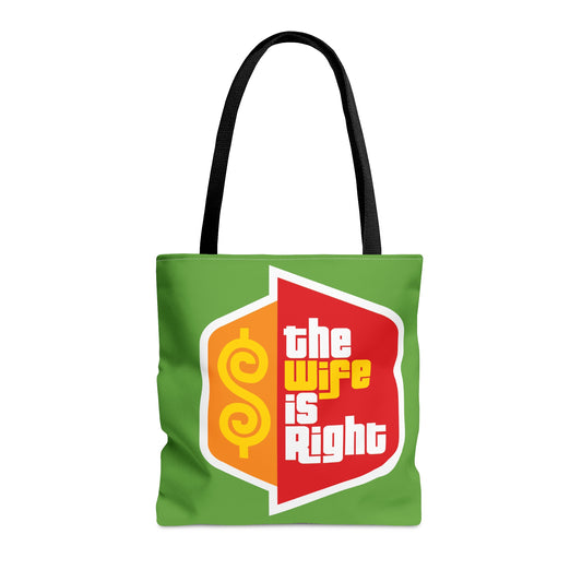 The Wife is Right Tote Bag