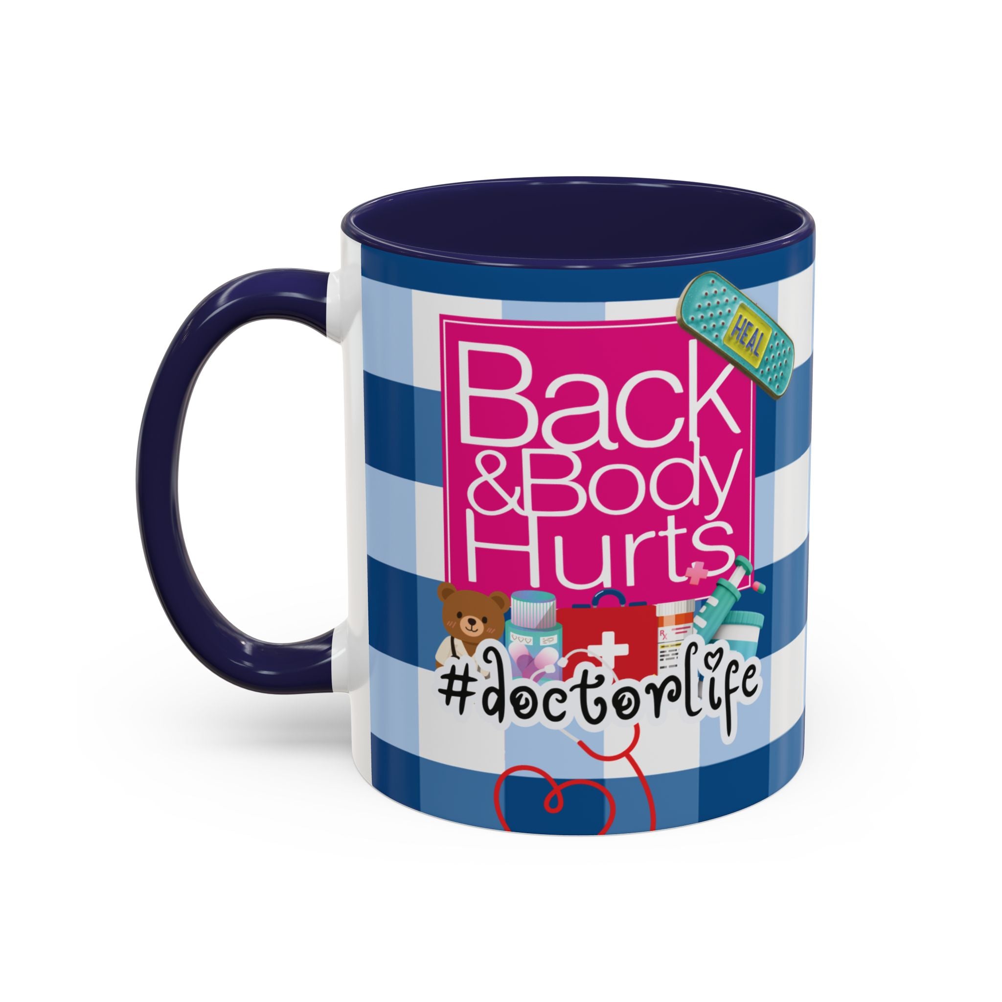 Doctor Life Coffee Mug — “Back and Body Hurts” (11/15oz) - The Luxx Express