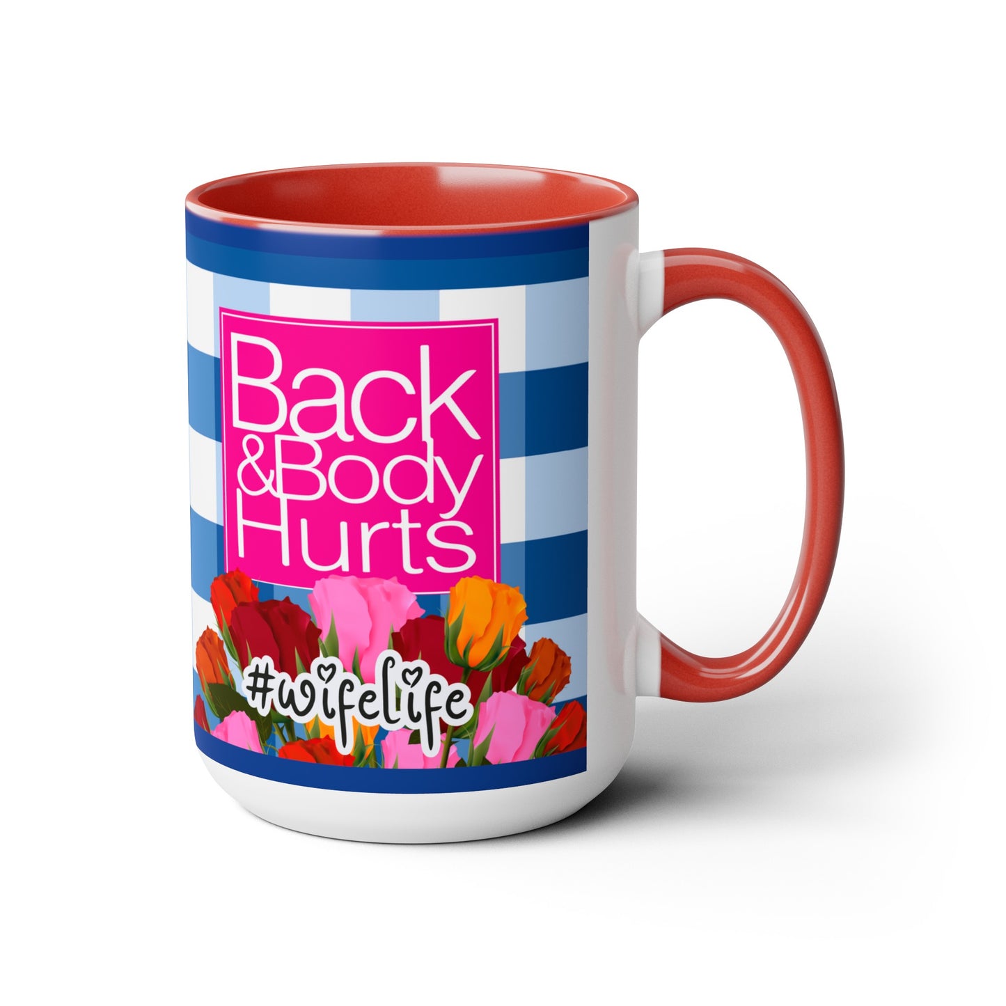 Wife Life Back and Body Hurts Mug