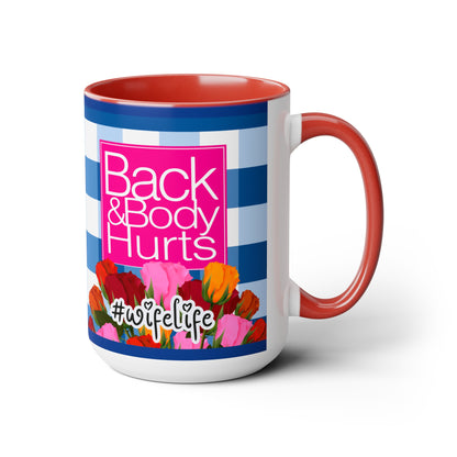 Wife Life Back and Body Hurts Mug