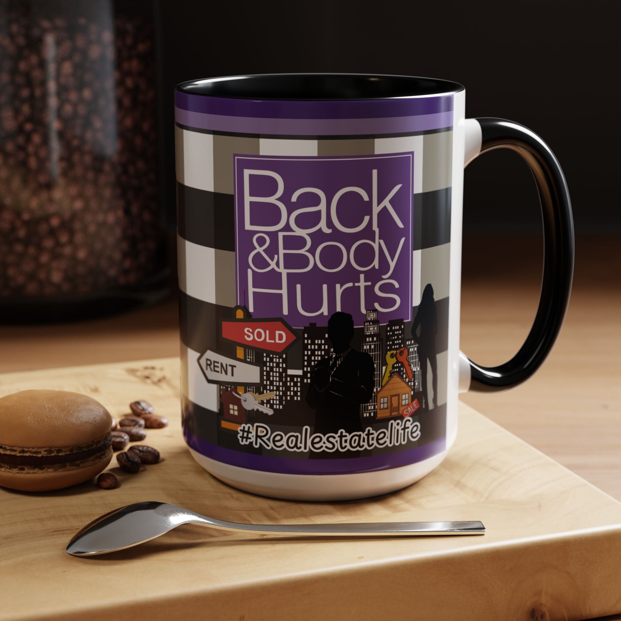 Real Estate Life — Back and Body Hurts Accent Coffee Mug (11/15oz) - The Luxx Express