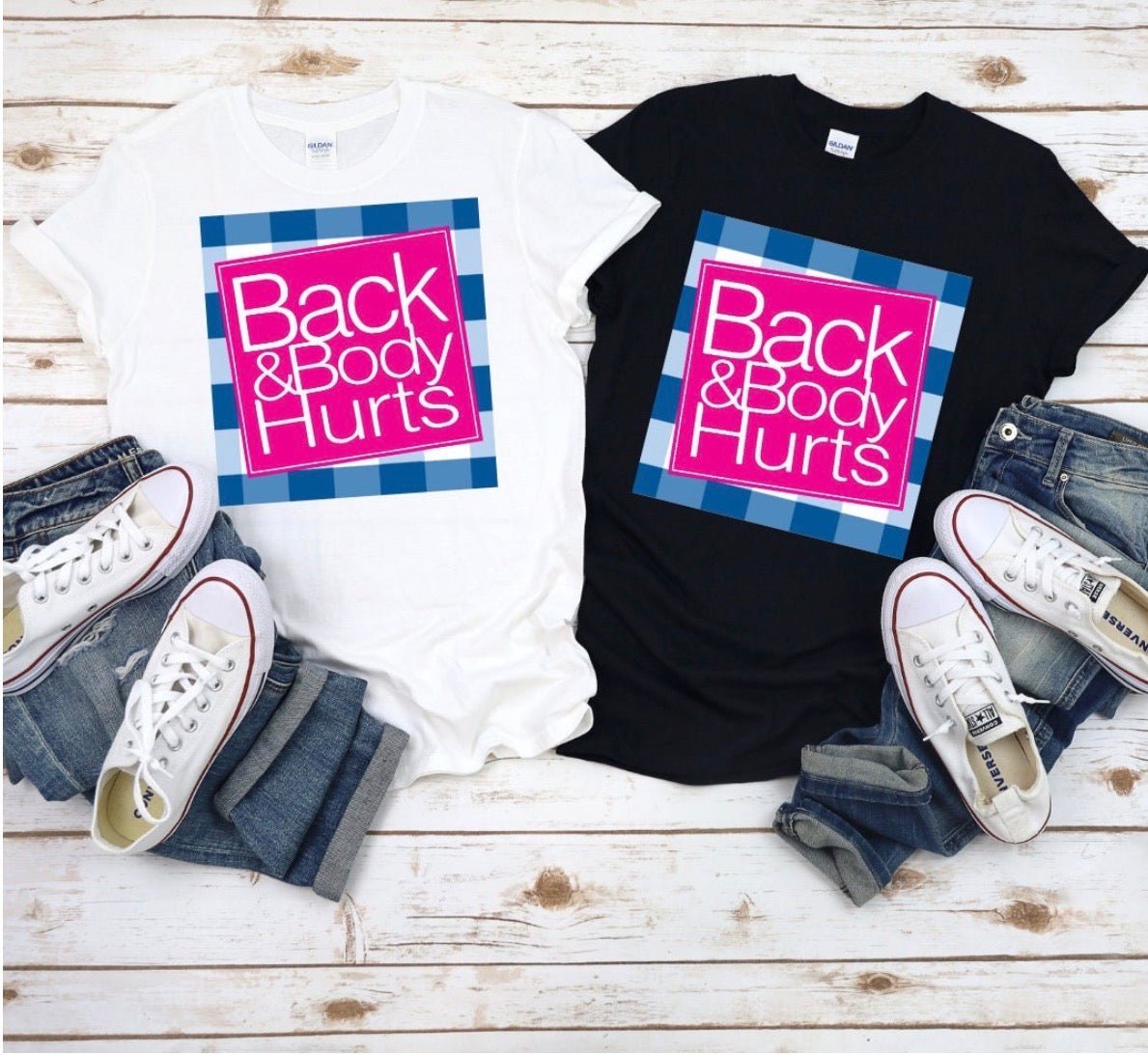 Back and Body Hurts T-Shirt Funny Conversation Starter Tee - The Luxx Express