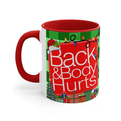 Back and Body Hurts Christmas 11oz Mug