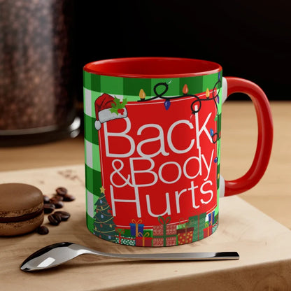 Back and Body Hurts Christmas 11oz Mug