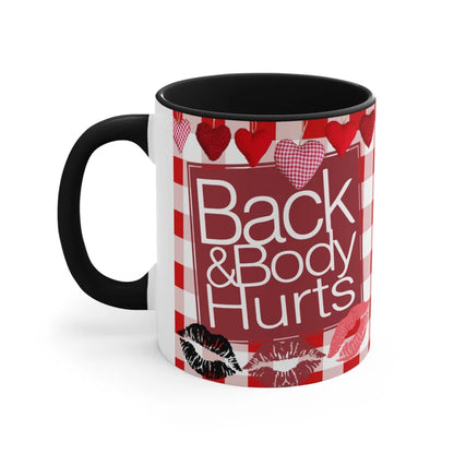 Back and Body Hurts I Love You Mug