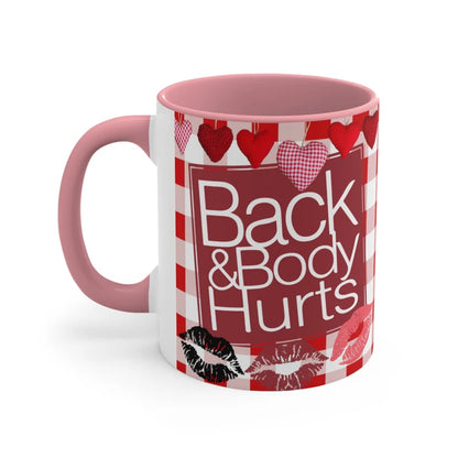 Back and Body Hurts I Love You Mug