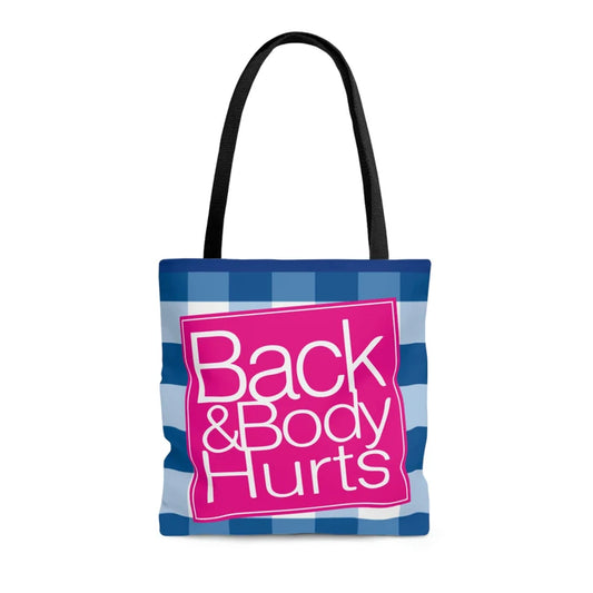 Back and Body Hurts Tote Bag