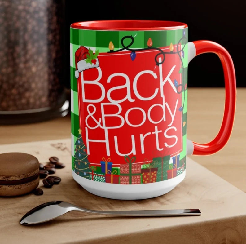 Back and Body Hurts Christmas 11oz Mug