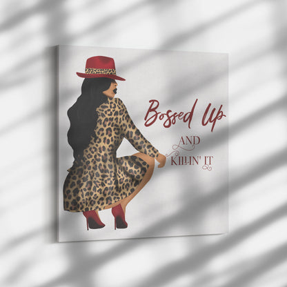 Bossed Up and Killin' It Canvas, Canvas Posters, Printed Posters