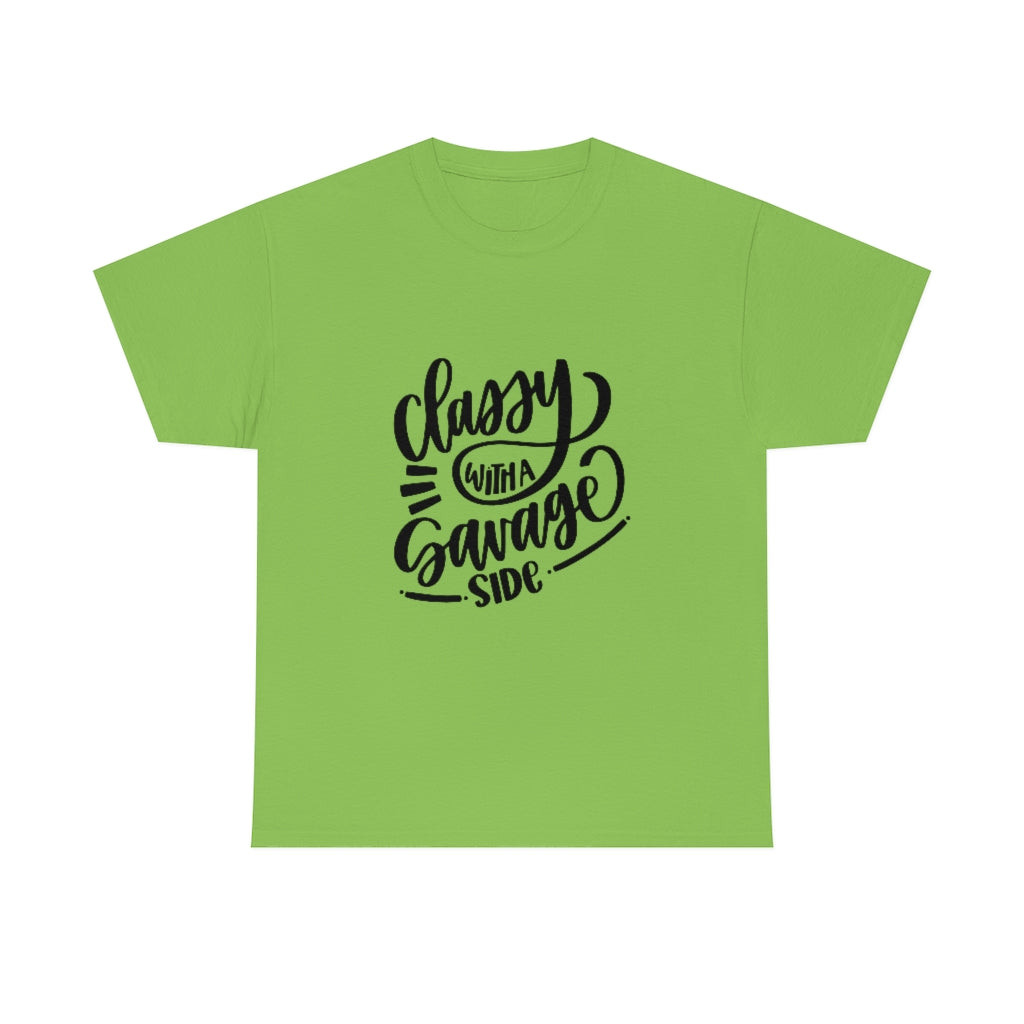 Classy With A Savage Side, Printed T-shirt , Unisex T-shirt