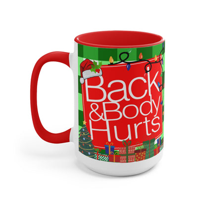 Christmas Back and Body Hurts 15oz Mug| Sassy Coffee Mug| Meme Mugs